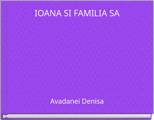 IOANA SI FAMILIA SA