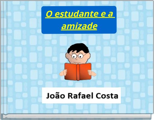 O estudante e a amizade