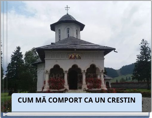 CUM MĂ COMPORT CA UN CRESTIN