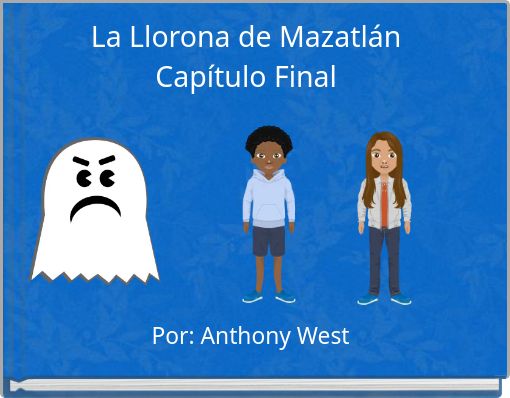 La Llorona de Mazatl&aacute;n Cap&iacute;tulo Final