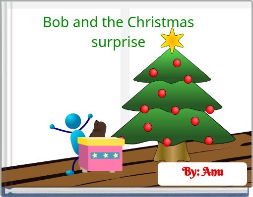 Bob and the Christmas surprise