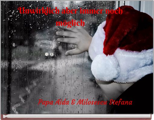 Front cover of 'Unwirklich aber immer noch möglich' 