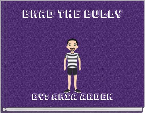 Front cover of 'Brad The Bully' 