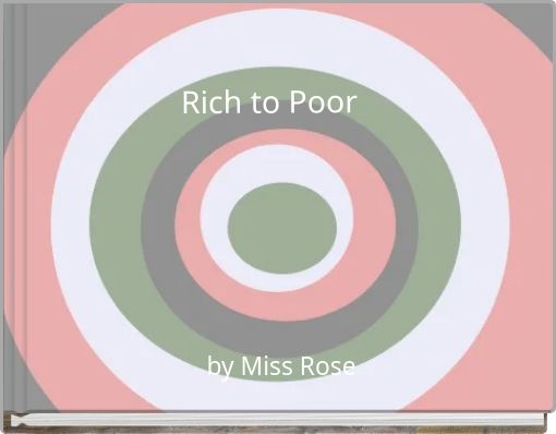 Rich to Poor