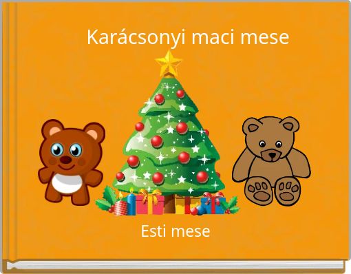 Front cover of 'Karácsonyi maci mese' 