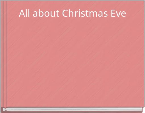 All about Christmas Eve
