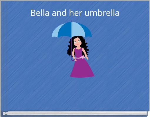 Bella and her umbrella