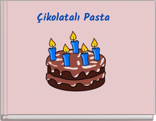 &Ccedil;ikolatalı Pasta
