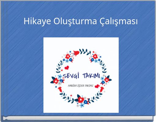 Hikaye Oluşturma &Ccedil;alışması