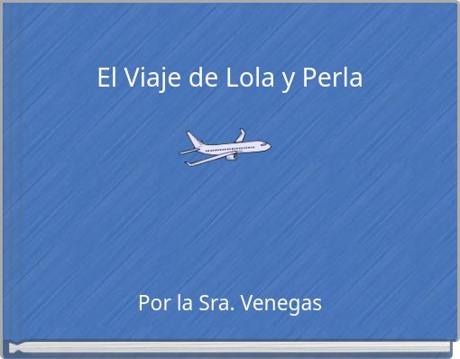 El Viaje de Lola y Perla