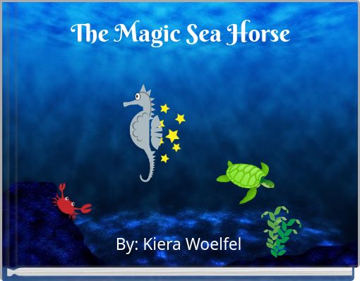 The Magic Sea Horse