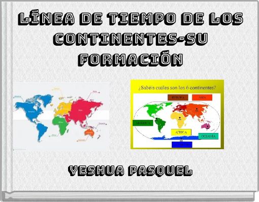 L&iacute;nea de Tiempo De Los continentes-Su formaci&oacute;n