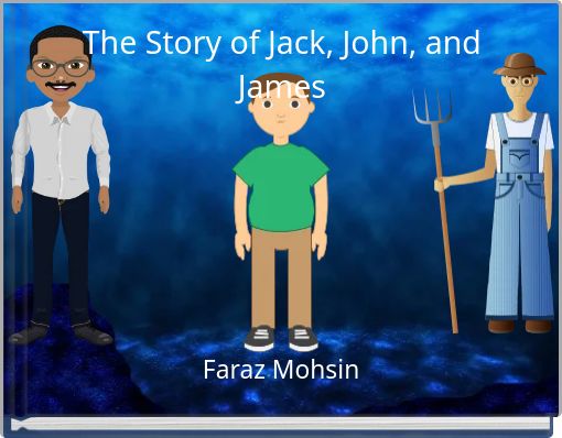 The Story of Jack, John, and James