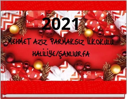 2021 MEHMET AZİZ PARMAKSIZ İLKOKULU HALİLİYE/ŞANLIURFA