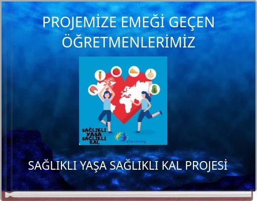 PROJEMİZE EMEĞİ GEÇEN ÖĞRETMENLERİMİZ