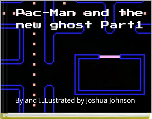 Pac-Man and the new ghost Part1