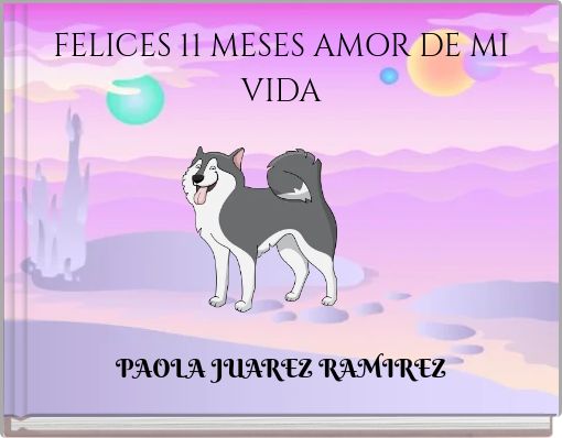 FELICES 11 MESES AMOR DE MI VIDA