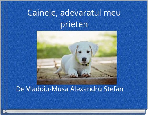 Cainele, adevaratul meu prieten
