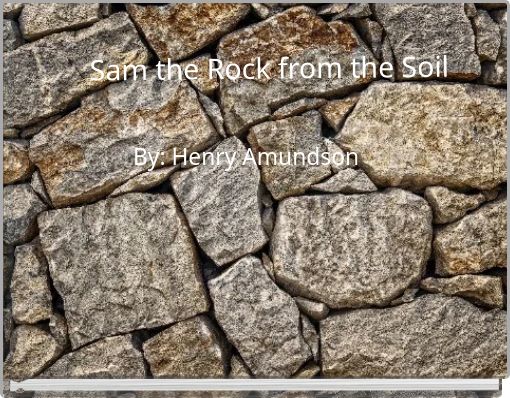 Sam the Rock from the Soil