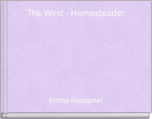 The West - Homesteader