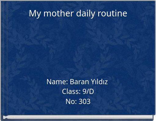 My mother daily routine