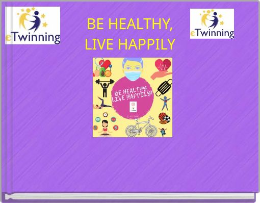 BE HEALTHY,LIVE HAPPILY
