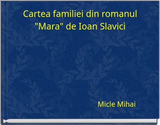 Cartea familiei din romanul "Mara" de Ioan Slavici