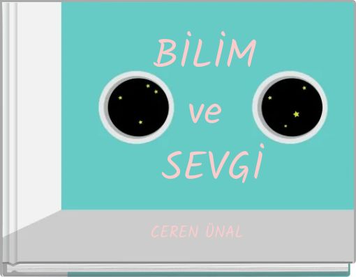 BİLİM ve SEVGİ