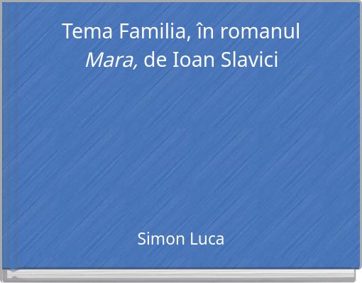 Tema Familia, &icirc;n romanul Mara, de Ioan Slavici
