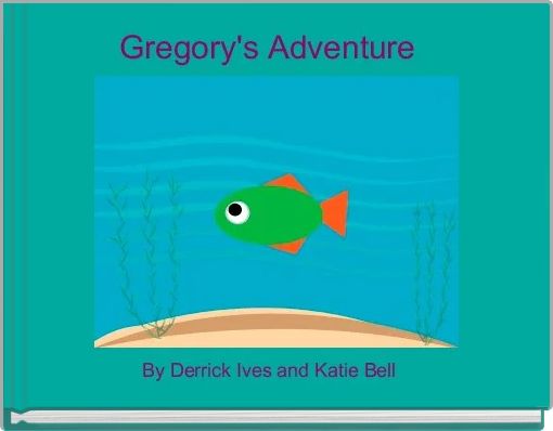 Front cover of 'Gregory's Adventure  ' 
