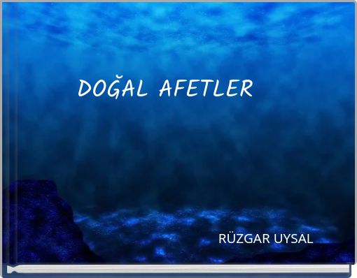 DOĞAL AFETLER
