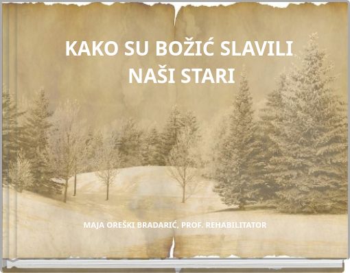 KAKO SU BOŽIĆ SLAVILI NAŠI STARI