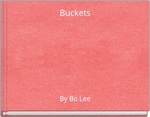 Buckets