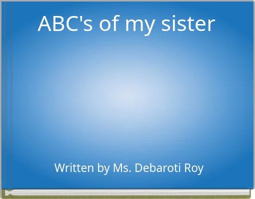 ABC's of my sister