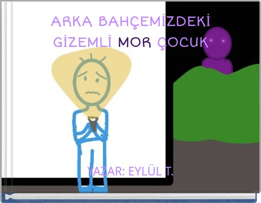 ARKA BAHÇEMİZDEKİ GİZEMLİ MOR ÇOCUK