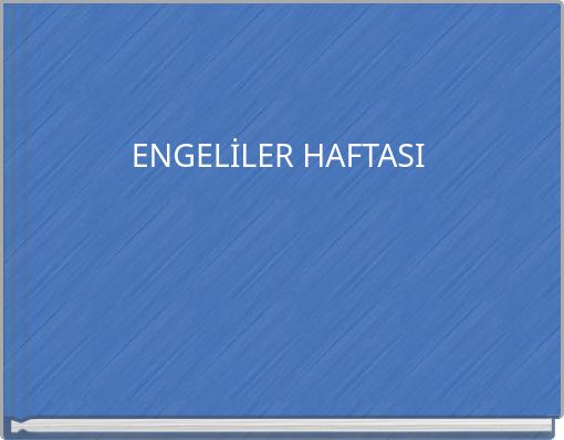 ENGELİLER HAFTASI