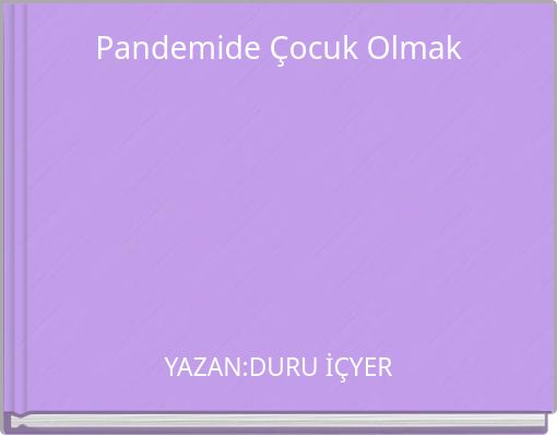 Pandemide Çocuk Olmak