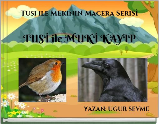 Tusi ile MEkiniN Macera SeriSİ TUSİ ile MUKİ KAYIP