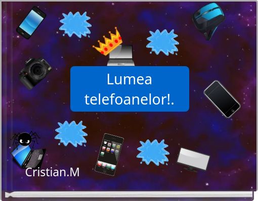 Front cover of 'Lumea telefoanelor!.' 
