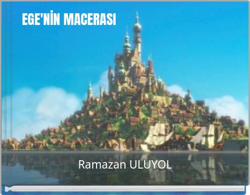 EGE'NİN MACERASI