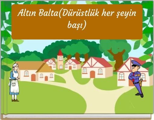 Book Cover for: Altın Balta(Dürüstlük her şeyin başı)
