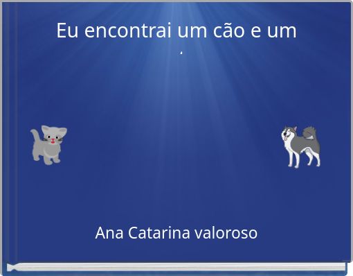 Front cover of 'Eu encontrai um cão e um gato' 