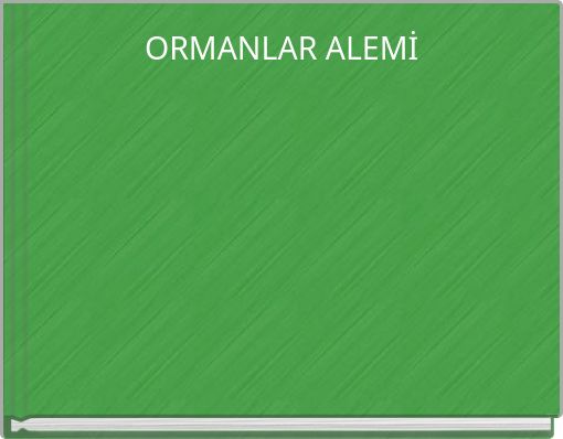 ORMANLAR ALEMİ