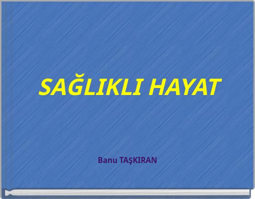 SAĞLIKLI HAYAT