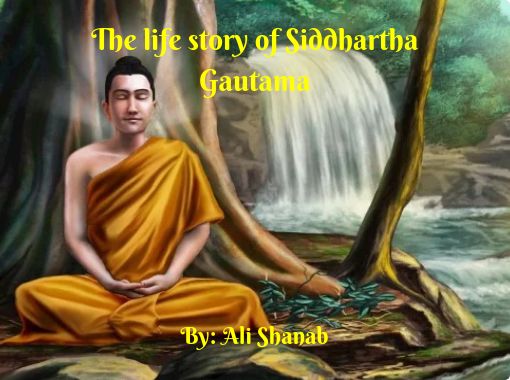 Siddhartha gautama's ascetic life deals in the forest