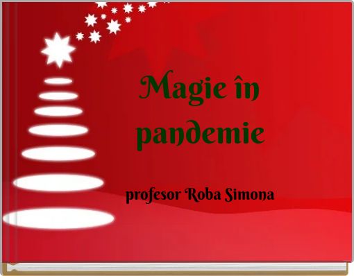 Magie în pandemie profesor Roba Simona