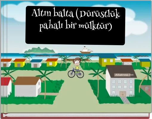 Altın balta (Dürüstlük pahalı bir mülktür)