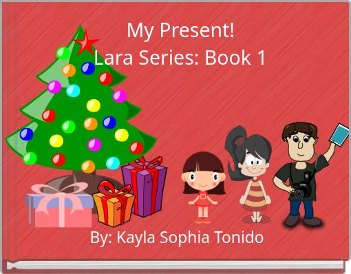 My Present! Lara Series: Book 1