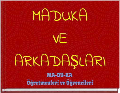 MADUKA VE ARKADAŞLARI