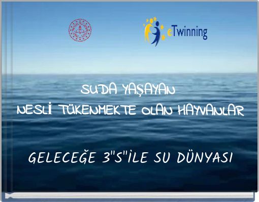 GELECEĞE 3"S"İLE SU D&Uuml;NYASI